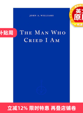 英文原版 The Man Who Cried I Am 高喊我是的男人 John A. Williams 英文版 进口英语原版书籍