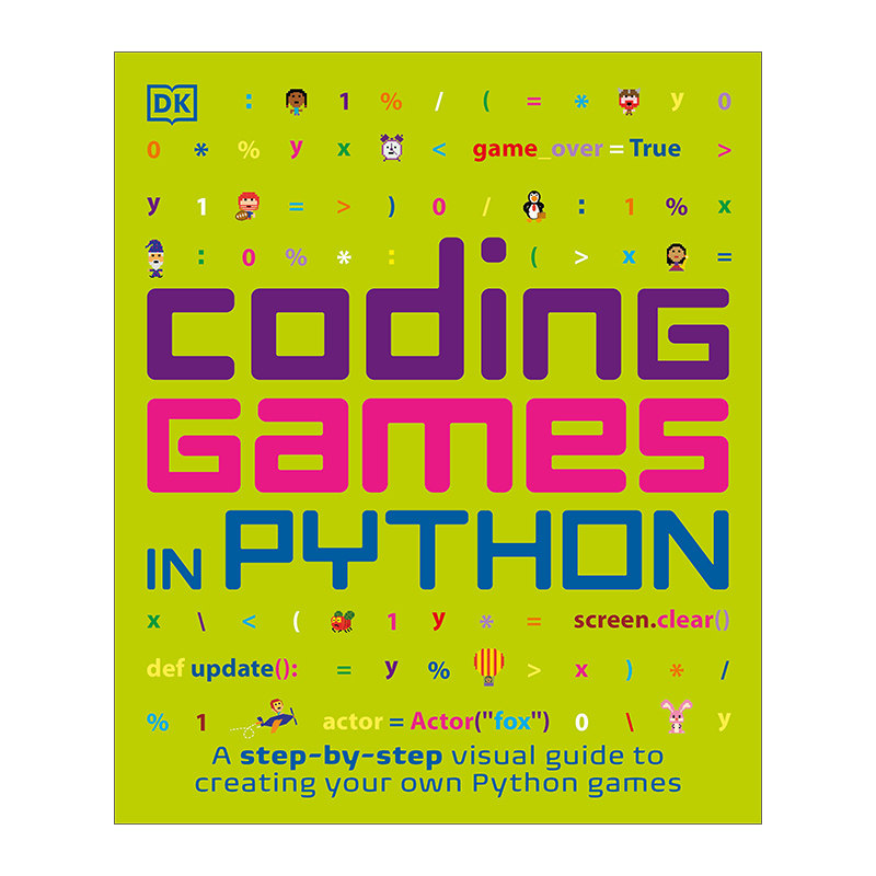 英文原版 Coding Games in Python DK图解儿童编程 用Python写游戏 Carol Vorderman 英文版 进口英语原版书籍
