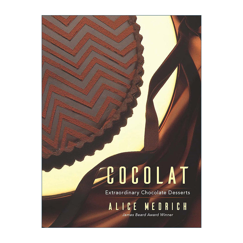 英文原版 Cocolat 巧克力甜点制作指南 詹姆斯比尔德基金会年度食谱 精装 Alice Medrich 英文版 进口英语原版书籍