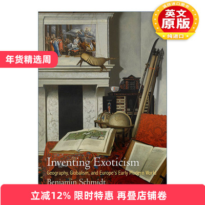 英文原版 Inventing Exoticism 设计异国格调 地理 全球化与欧洲近代早期的世界 本杰明·施密特 英文版 进口英语原版书籍