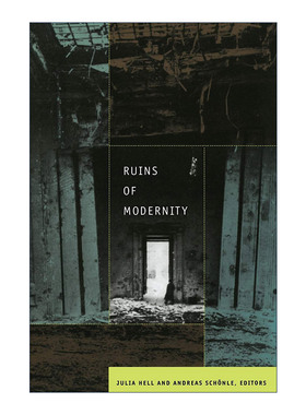 英文原版 Ruins of Modernity 现代主义废墟 Julia Hell 英文版 进口英语原版书籍