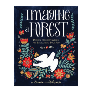 Dinara and Designs 英文原版 for 想象一片森林 Mirtalipova插画师 Art Forest Folk Enchanting 精装 Inspirations Imagine