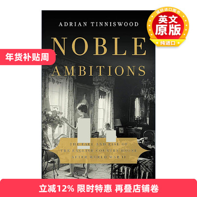 英文原版 Noble Ambitions 贵族的雄心 战后乡间庄园的兴衰 精装 入围威廉·MB.伯格奖英国艺术史奖长名单英文版进口英语原版书籍