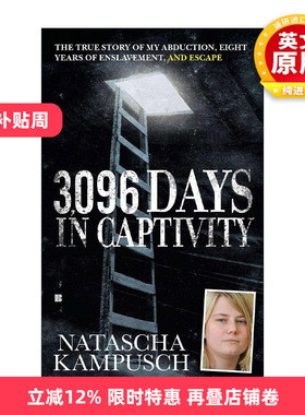 英文原版 3 096 Days in Captivity 3096天 囚室少女娜塔莎·坎普希 女性传记 Natascha Kampusch 英文版 进口英语原版书籍
