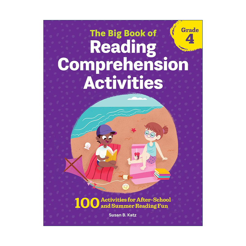 The Big Book of Reading Comprehension Activities, Grade4美国小学英语阅读理解活动大书 四年级 100 个课后与暑期趣味练习CCSS
