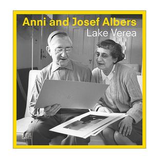 Josef 书籍 进口英语原版 包豪斯夫妇 Anni and 安妮&约瑟夫·阿尔伯斯 Albers 英文版 英文原版 Lake 艺术家作品回顾传记 Verea