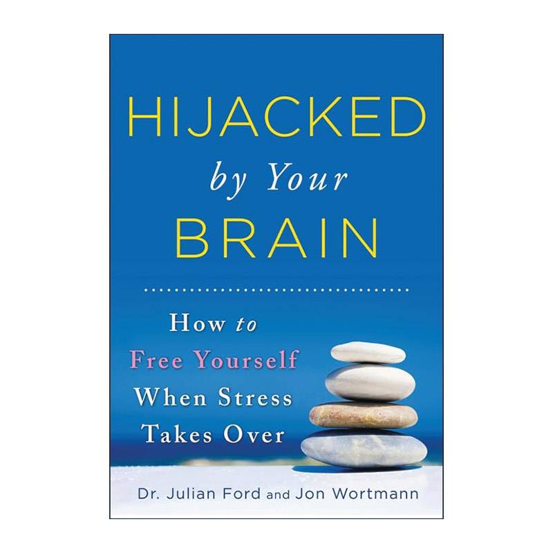 英文原版 Hijacked by Your Brain 脑科学压力管理法 临床心理学家朱利安·福特 英文版 进口英语原版书籍
