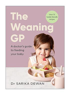 英文原版 The Weaning GP 来自医生的婴儿断奶食谱建议 精装 Dr Sarika Dewan 英文版 进口英语原版书籍