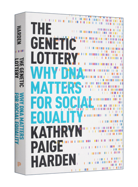 英文原版The Genetic Lottery 基因彩票 运气 平等与补偿性公正 Kathryn Paige Harden 精装 英文版 进口英语原版书籍