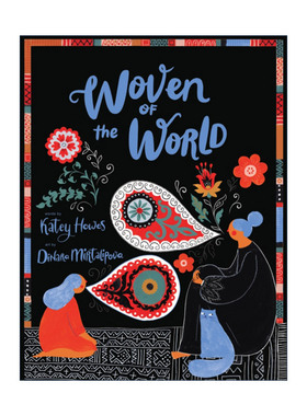 英文原版 Woven of the World 世界编织 精装图画书 2023博洛尼亚佳童书奖 英文版 进口英语原版书籍