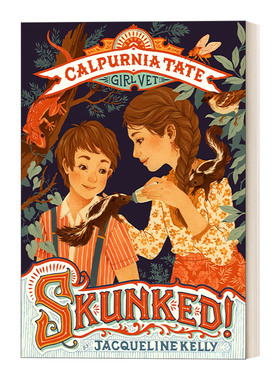 英文原版 Skunked! Calpurnia Tate  Girl Vet 臭鼬！卡尔普尼亚·泰特，女孩兽医 英文版 进口英语原版书籍