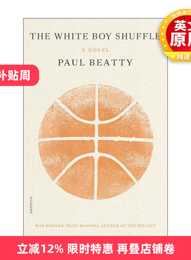 英文原版 The White Boy Shuffle 白人男孩的摇曳行走 布克奖得主保罗·比第 英文版 进口英语原版书籍