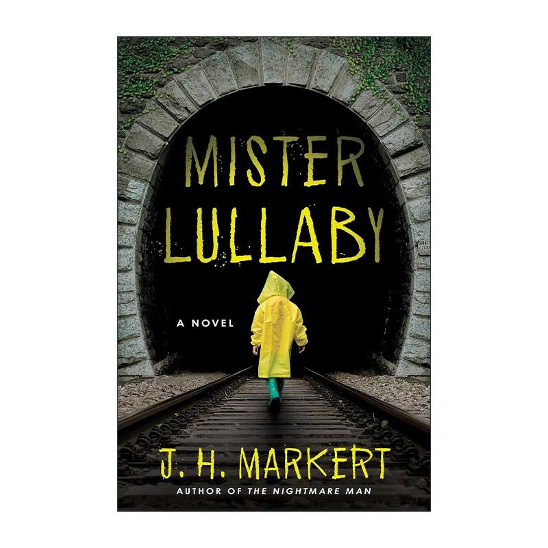 英文原版 Mister Lullaby 摇篮曲先生 惊悚恐怖小说  J. H. Markert 英文版 进口英语原版书籍