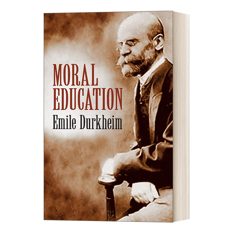 英文原版 Moral Education  道德教育 涂尔干·埃米尔 英文版 进口英语原版书籍 书籍/杂志/报纸 人文社科类原版书 原图主图