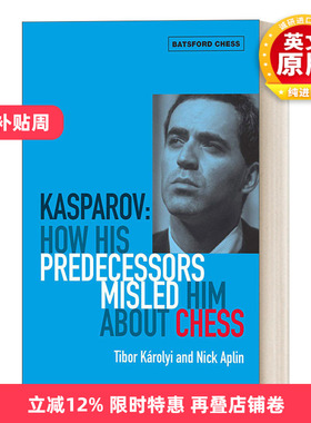 英文原版 Kasparov How His Predecessors Misled Him About Chess 卡斯帕罗夫的国际象棋败局记述 英文版 进口英语原版书籍