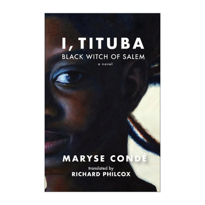 英文原版 I Tituba Black Witch of Salem 薄如晨曦 法语文学重要女作家玛丽斯·孔戴代表作 英文版 进口英语原版书籍