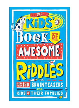英文原版 The Kids’Book of Awesome Riddles 儿童趣味谜语书 超150个适合孩子和家庭的脑筋急转弯 英文版 进口英语原版书籍