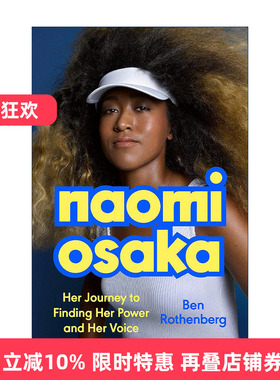 英文原版 Naomi Osaka 大坂直美 寻找自己力量和声音的旅程 网球运动员传记 Ben Rothenberg 精装 英文版 进口英语原版书籍