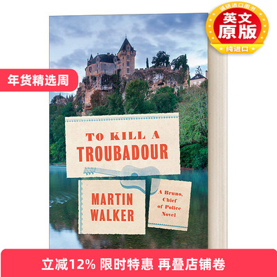 英文原版 To Kill a Troubadour Bruno Chief of Police Book 15 布鲁诺警长系列15 杀死一个游吟诗人 哈佛图书馆推荐书单 英文版