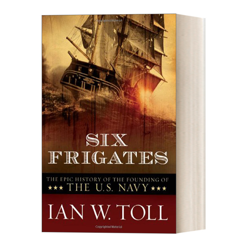 英文原版 Six Frigates 六舰 美国海军的诞生与一个国家的起航 英文版 进口英语原版书籍