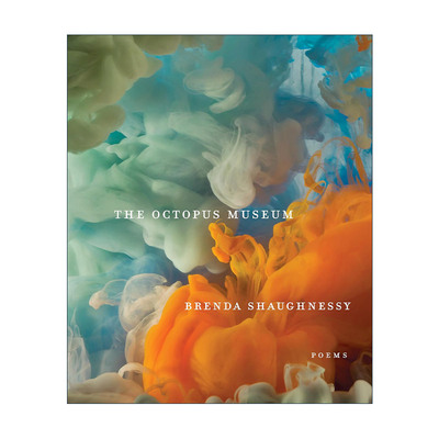 英文原版 The Octopus Museum 章鱼博物馆 诗歌集 Brenda Shaughnessy 英文版 进口英语原版书籍