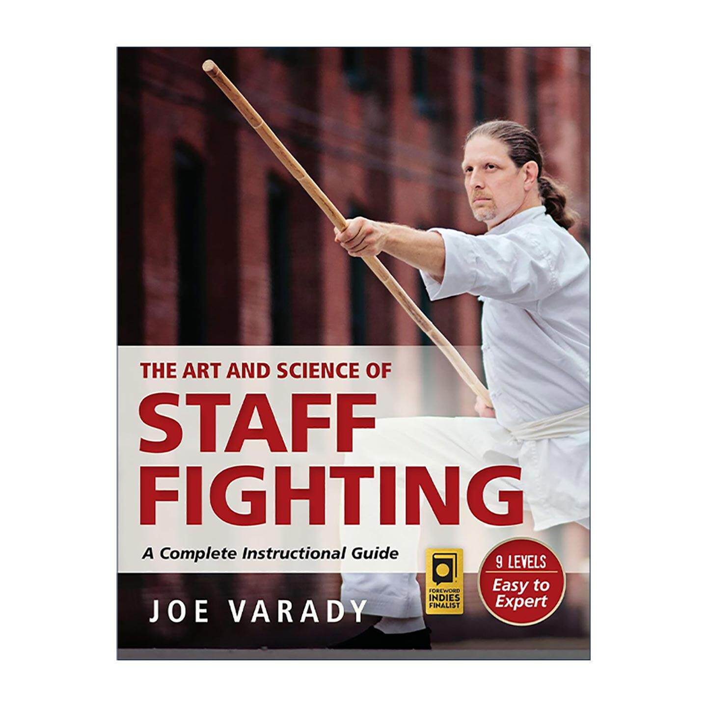 英文原版 The Art and Science of Staff Fighting 棍棒格斗的艺术和科学 完整教学指南 自卫技巧 Joe Varady 进口英语原版书籍