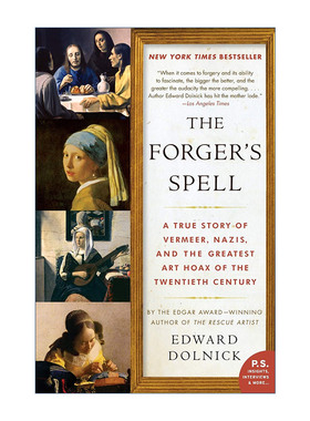英文原版 The Forger's Spell 造假者的声望 维米尔纳粹和20世纪最大的艺术骗局 Edward Dolnick 英文版 进口英语原版书籍