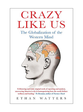 英文原版 Crazy Like Us 像我们一样疯狂 美式心理疾病的全球化 伊森·沃特斯 Ethan Watters 英文版 进口英语原版书籍