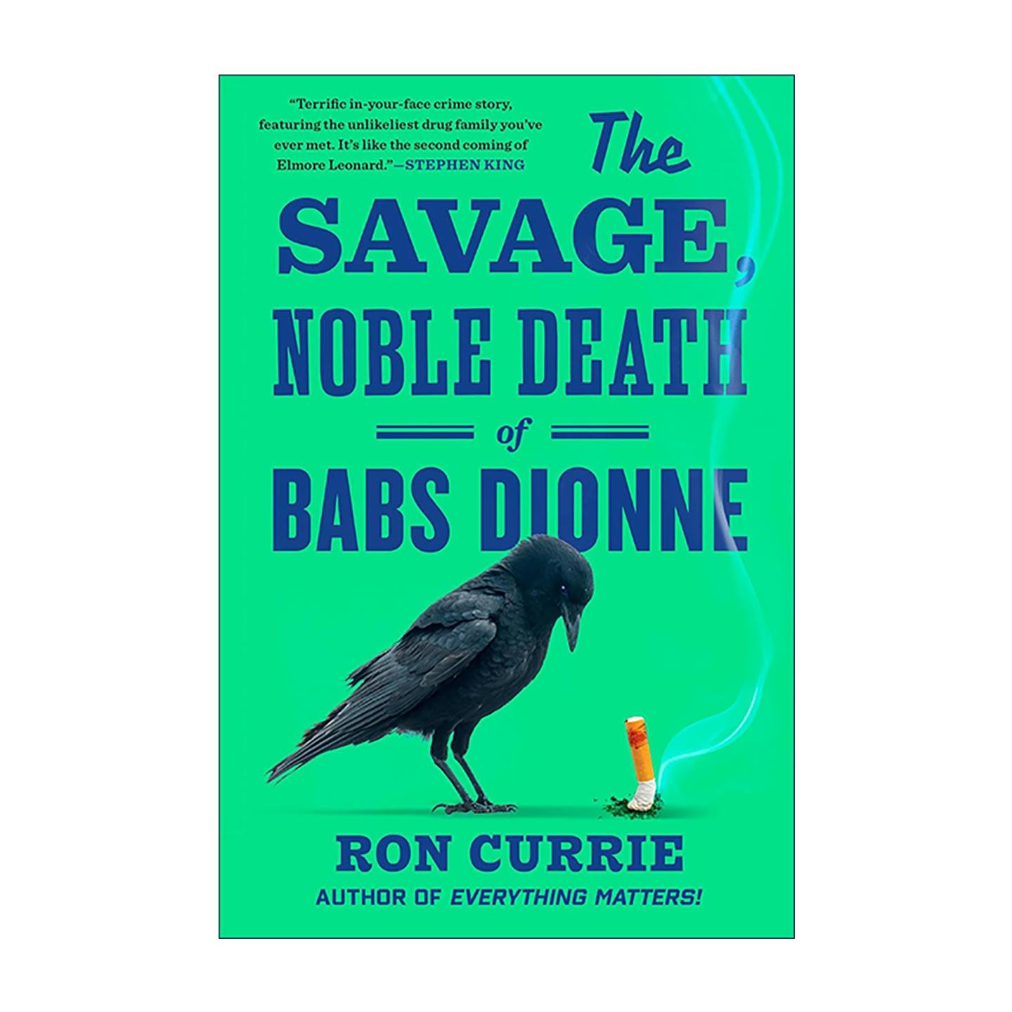 英文原版 The Savage Noble Death of Babs Dionne 巴布斯·迪翁的野蛮高贵之死 悬疑犯罪小说 Ron Currie英文版 进口英语原版书籍