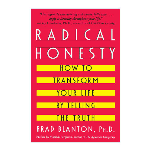 英文原版 Radical Honesty 激进诚实 如何通过说实话来改变你的生活 Brad Blanton 英文版 进口英语原版书籍