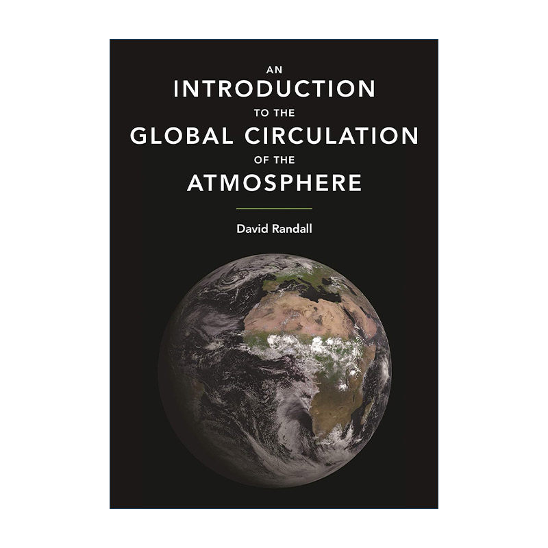英文原版 An Introduction to the Global Circulation of the Atmosphere 全球大气循环概论 David Randall精装 进口英语原版书籍