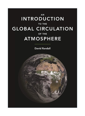 英文原版 An Introduction to the Global Circulation of the Atmosphere 全球大气循环概论 David Randall精装 进口英语原版书籍