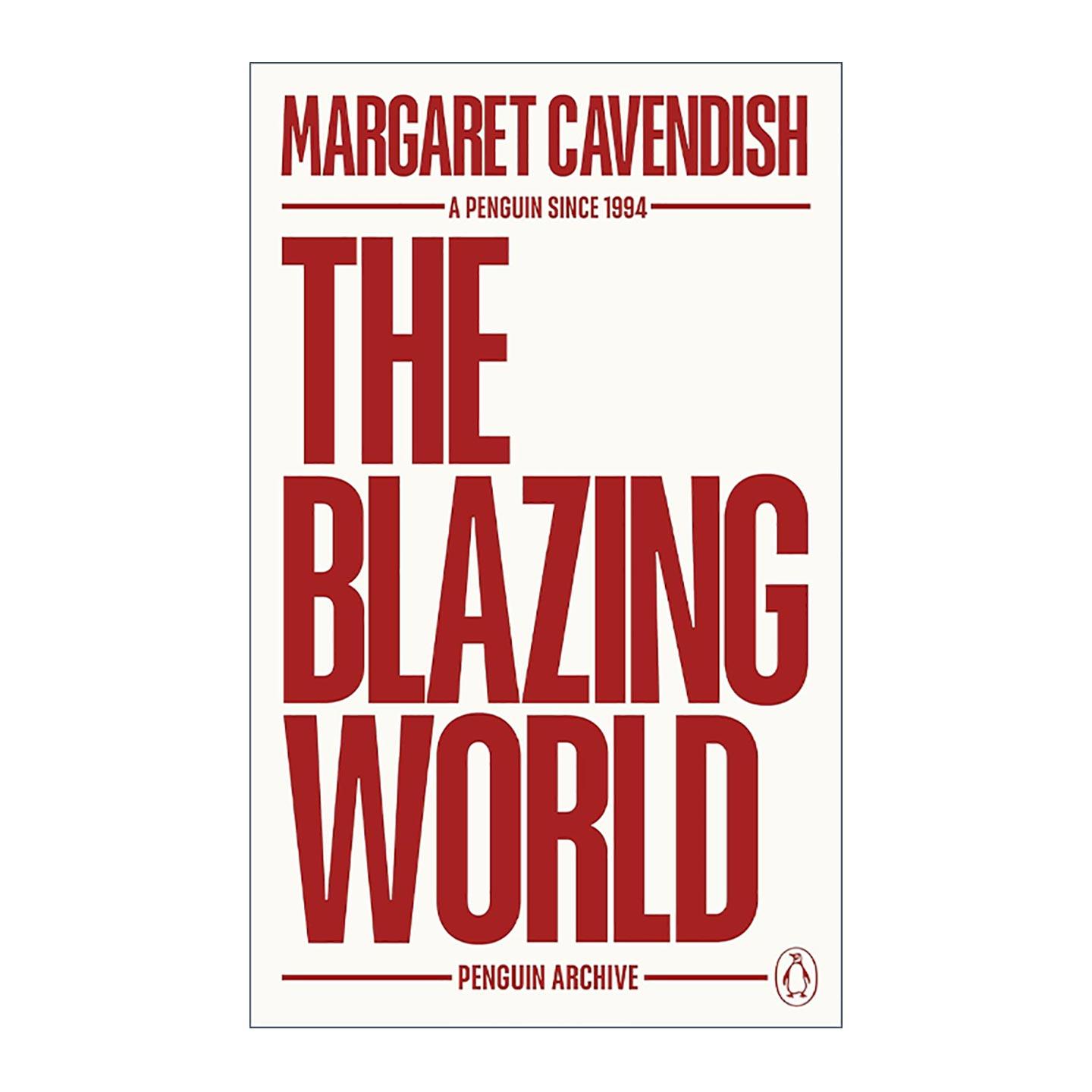 英文原版 The Blazing World 燃烧的世界 玛格丽特·卡文迪什 企鹅经典文学90周年纪念系列 英文版 进口英语原版书籍