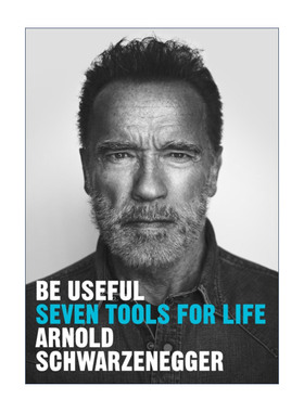 英文原版 Be Useful 成为有用的人 人生的7个工具 阿诺德·施瓦辛格 英文版 进口英语原版书籍