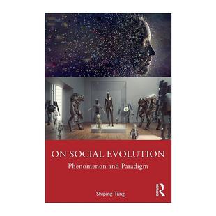唐世平 书籍 Social 进口英语原版 英文版 复旦大学特聘教授 现象与范式 论社会演化 Evolution 英文原版