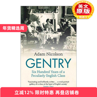 英文原版 Gentry 乡绅 独特英国阶级的六百年历史 Adam Nicolson 英文版 进口英语原版书籍