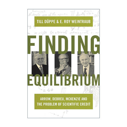 英文原版 Finding Equilibrium 寻找平衡 阿罗 德布鲁 麦肯齐与科学信用问题 经济史 Till Düppe 精装英文版 进口英语原版书籍