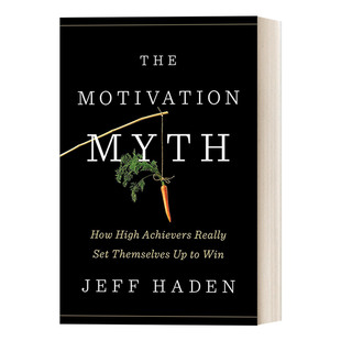 英文原版 The Motivation Myth 动机迷思 成功取决于心态而非动机 高成就者的自我驱动法则 Jeff Haden 英文版 进口英语原版书籍