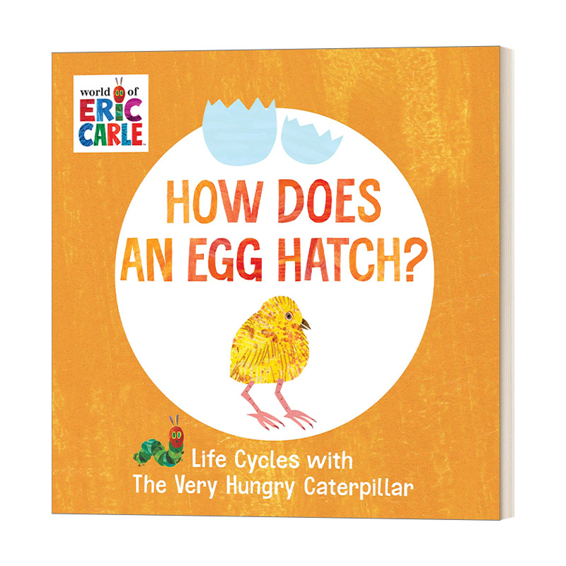 英文原版 How Does an Egg Hatch The World of Eric Carle好饿毛毛虫系列鸡蛋是如何孵化的艾瑞卡尔爷爷进口英语原版书籍