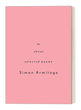 英文原版 The Shout Selected Poems 呼唤 诗选 济慈-雪莱诗歌奖得主、英国第21任桂冠诗人Simon Armitage 英文版 进口英语原版书