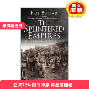 英文原版 The Splintered Empires 破裂的帝国 一战东线战场1917-21 普里特·巴塔 英文版 进口英语原版书籍