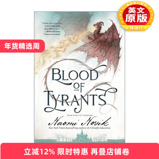 英文原版 Blood of Tyrants Temeraire 08 龙船长 龙骑士系列8 暴君之血 无根之木作者 Naomi Novik英文版 进口英语原版书籍