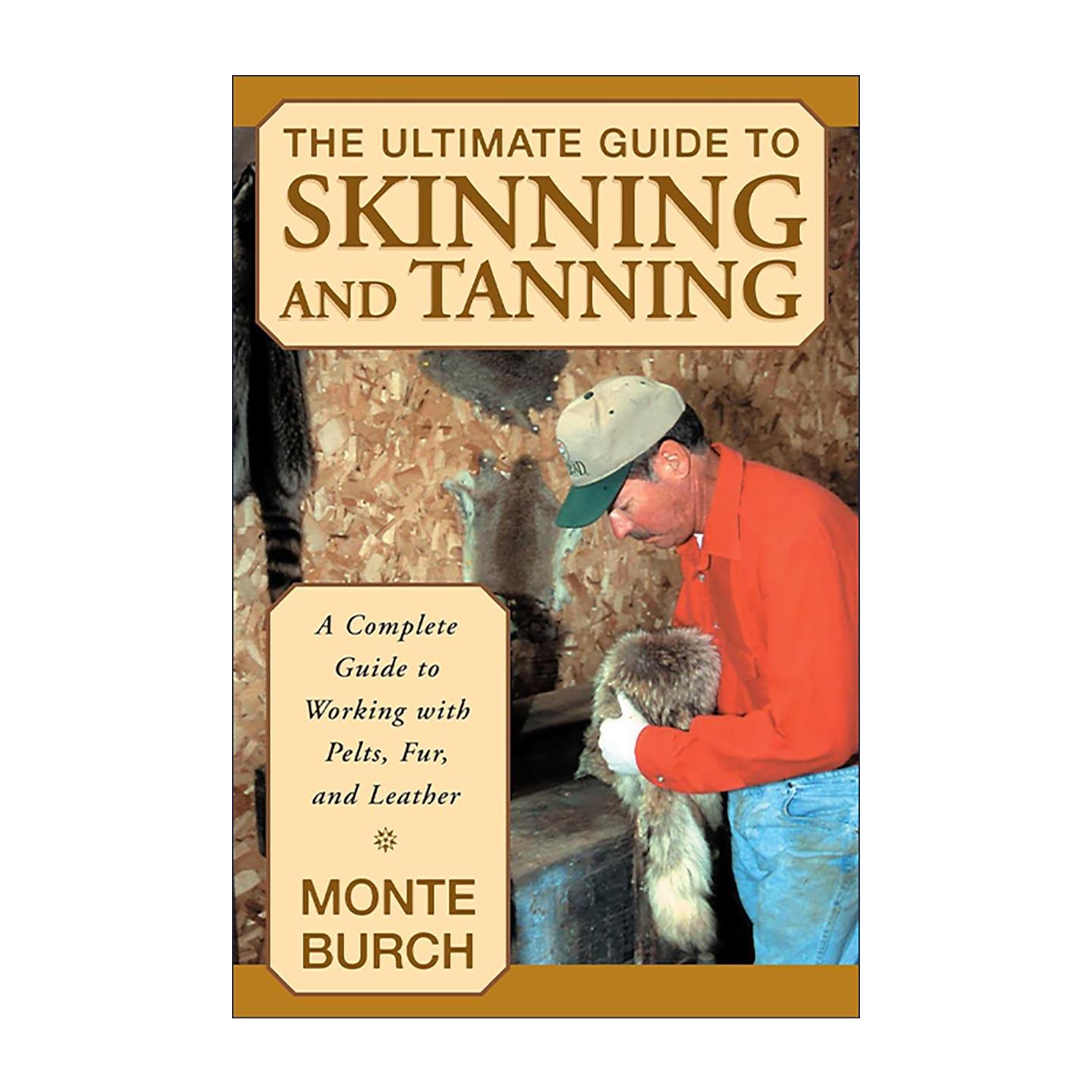 英文原版 Ultimate Guide to Skinning and Tanning 皮毛鞣制终极指南 兽皮 毛皮与皮革加工全书 英文版 进口英语原版书籍