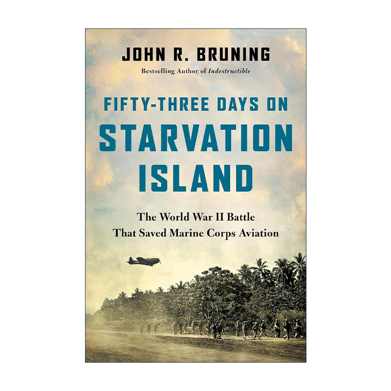 英文原版 Fifty Three Days on Starvation Island 饥饿岛上的五十三天 拯救海军陆战队航空兵的二战战役 精装 进口英语原版书籍