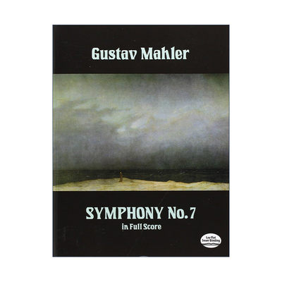 英文原版 Symphony No.7 In Full Score 古斯塔夫·马勒第七交响曲全谱 Gustav Mahler 英文版 进口英语原版书籍