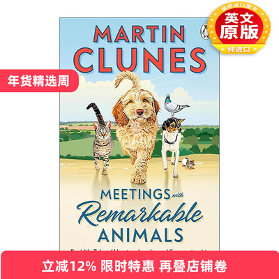 英文原版 Meetings With Remarkable Animals 与非凡动物的相遇 与动物的暖细治愈故事 Martin Clunes 英文版 进口英语原版书籍