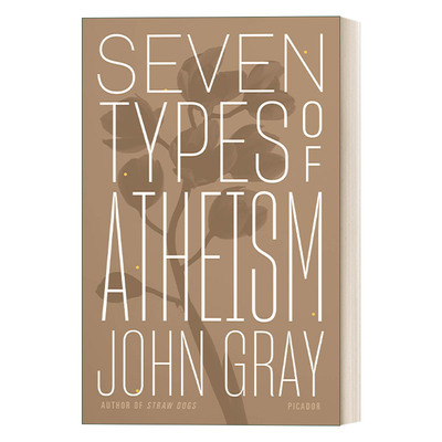 英文原版 Seven Types of Atheism 七种无神论 约翰格雷 英文版 进口英语原版书籍