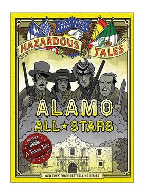 英文原版 Alamo All-Stars Nathan Hale's Hazardous Tales 06 内森·黑尔危险故事集6 阿拉莫之战 历史科普漫画 精装 英文版
