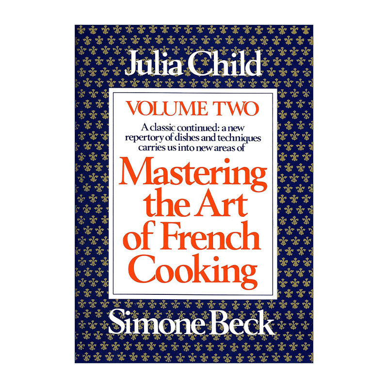英文原版 Mastering the Art of French Cooking  Volume II 掌握烹饪法国菜的艺术2 法国料理宝典 食谱 精装收藏版 英文版