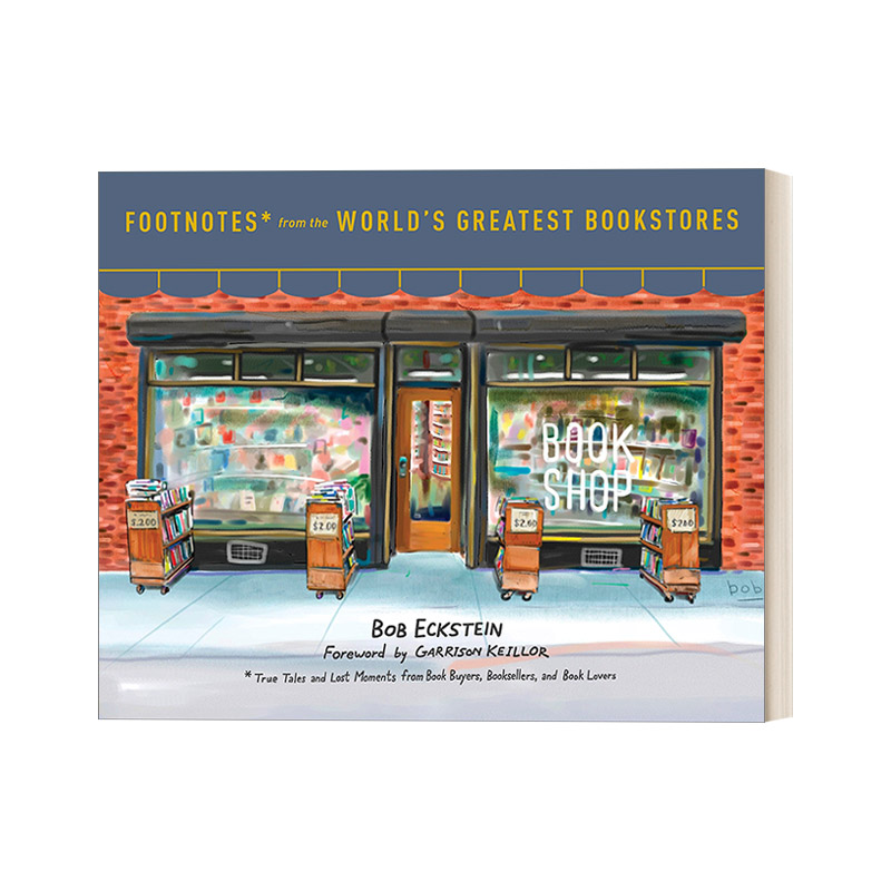 英文原版 Footnotes from the World's Greatest Bookstores 书店时光 书友 书商和爱书人的记忆风景 传记 Bob Eckstein 精装